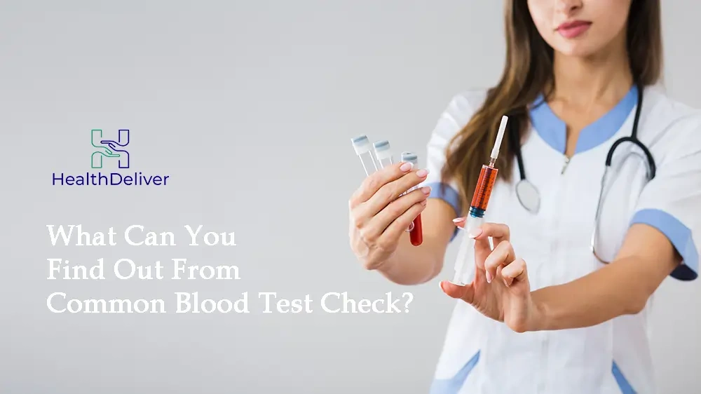 What Can You Find Out From Common Blood Test Check?