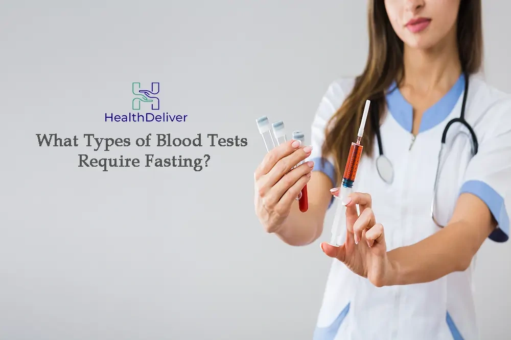 Fasting for Blood Work: What Types of Blood Tests Require Fasting?