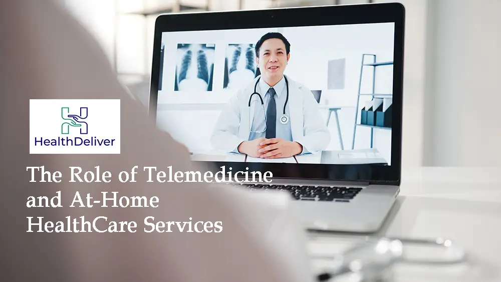 The Role of Telemedicine and At-Home HealthCare Services: The Future of the 
