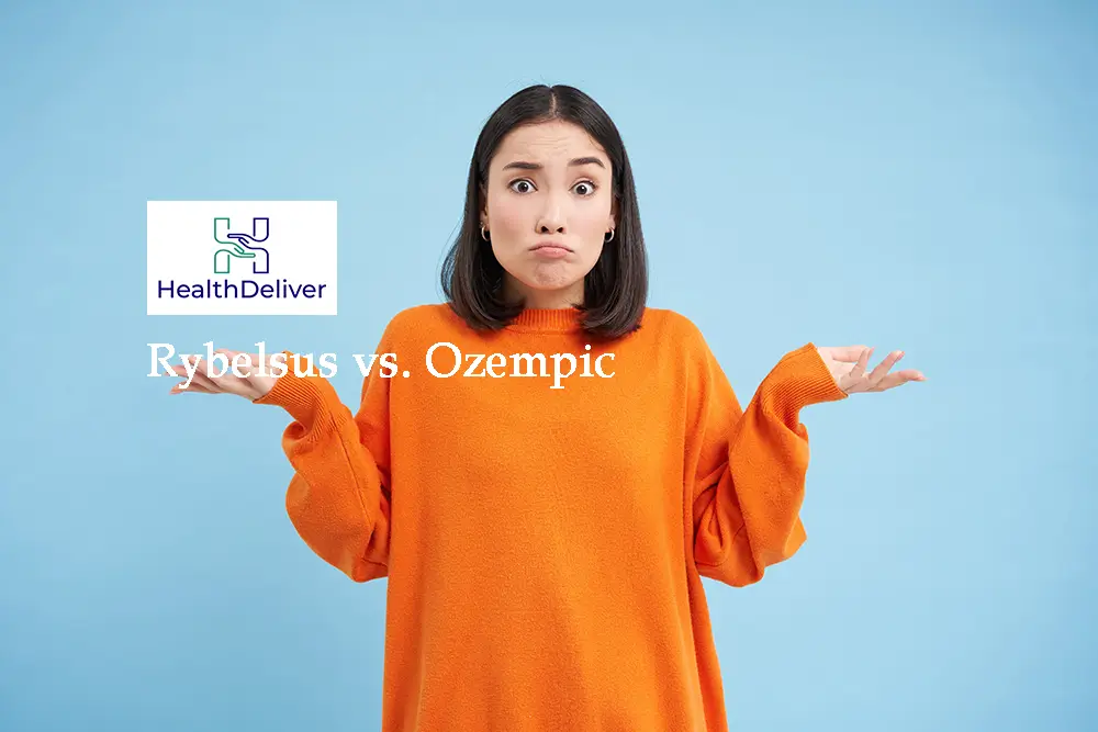 Rybelsus vs. Ozempic: Differences Between Oral and Injectable Semaglutide | HealthDeliver Clinic 2025