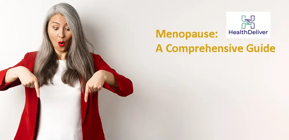 Menopause: A Comprehensive Guide
